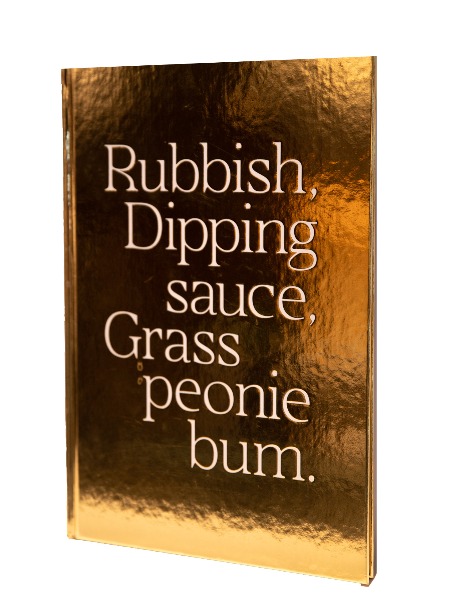 Rubbish, Dipping Sauce, Grass Peonie Bum - Maisie Cousins